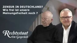ZENSUR IN DEUTSCHLAND? – Wie frei ist unsere Meinungsfreiheit noch  ? - - Rechtsstaat im Gespräch