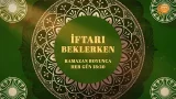 İftarı Beklerken | Line TV Ramazan 2026