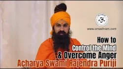 How to Control the Mind & Overcome Anger #omashram