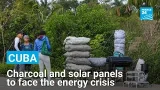 In Cuba, charcoal and solar panels to face the energy crisis • FRANCE 24 English