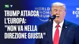 Trump attacca l'Europa: "Non va nella direzione giusta", il discorso integrale a Davos Trump attacca l'Europa: "Non va nella direzione giusta", il discorso integrale a Davos