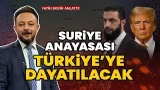 Suriye Anayasası Türkiye’ye mi Dayatılacak? Asıl Hedef Bu | Fatih Ergin anlattı Suriye Anayasası Türkiye’ye mi Dayatılacak? Asıl Hedef Bu | Fatih Ergin anlattı