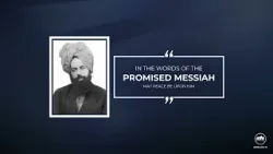 Harmony in ones Words and Deeds | In the Words of the Promised Messiah (as)