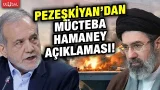 İran'ın yeni lideri Mücteba Hamaney ezici üstünlükle seçildi! Pezeşkiyan'dan ilk açıklama geldi!