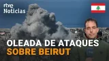 GUERRA ORIENTE MEDIO | ISRAEL BOMBARDEA los SUBURBIOS del sur de BEIRUT | RTVE Noticias