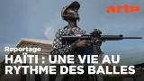 Haïti : plongée dans l'abîme | ARTE Reportage Haïti : plongée dans l'abîme | ARTE Reportage