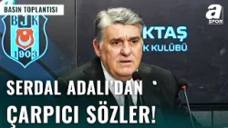 Beşiktaş Başkanı Serdal Adalı'dan ÇARPICI TRANSFER SÖZLERİ! "Filip Jörgensen Gelmek İstiyor Ama..."