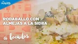 A BOCADOS: Rodaballo con almejas a la sidra
