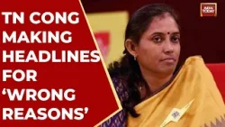 Congress MP Jyothimani Slams Tamil Nadu Unit For Weakening Party | India Today