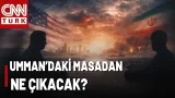 Masa Var Ama Krizlerle Dolu! İran Umman'dan Ne Umuyor? İşte Son Dakika Gelişmeleri...