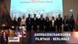 Empfang der Aserbaidschanischen Filmtage - Berlinale Empfang der Aserbaidschanischen Filmtage - Berlinale