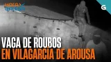 VAGA de ROUBOS nas ZONAS RURAIS de VILAGARCÍA DE AROUSA | HORA GALEGA