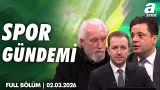 "Tedesco En Az 1 Sezon Daha Fenerbahçe'de Kalmalı" / A Spor / Spor Gündemi Full Bölüm / 02.03.2026