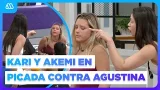 "Ubícate un poco": Kari y Akemi ARREMETEN SIN FILTRO contra Agustina