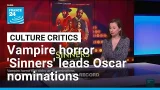 Vampire horror 'Sinners' leads Oscar nominees, followed by 'One Battle After Another' • FRANCE 24