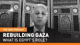 What is Egypt’s role in rebuilding Gaza?