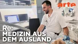 Ohne sie geht nichts mehr - Ausländische Ärzte für Deutschlands Kliniken | ARTE Re: