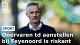 Dit risico neemt Feyenoord bij de keuze voor een onervaren technisch directeur | FC Rijnmond Dit risico neemt Feyenoord bij de keuze voor een onervaren technisch directeur | FC Rijnmond