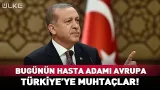 Bugünün Hasta Adamı Avrupa! Türkiye'ye Muhtaçlar #haber