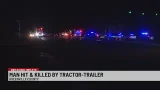 Pedestrian hit, killed by tractor-trailer identified