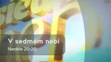 V sedmém nebi (8.2.2026 ve 20:20 na JOJ FAMILY)