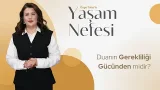 Duanın Gerekliliği Gücünden midir? | Özge Talas | Yaşam Nefesi Duanın Gerekliliği Gücünden midir? | Özge Talas | Yaşam Nefesi