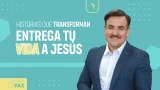 Episodio 16 - ENTREGA TU VIDA A JESÚS - Pr. Michael Mercado | HISTORIAS QUE TRANSFORMAN Episodio 16 - ENTREGA TU VIDA A JESÚS - Pr. Michael Mercado | HISTORIAS QUE TRANSFORMAN