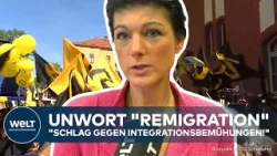 UNWORT DES JAHRES "REMIGRATION": Sahra Wagenknecht "Schlag gegen Integrationsbemühungen!"