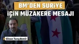 BM’den Suriye için müzakere mesajı #AmerikaAmerika