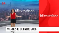 24 Horas Tu mañana - Viernes 16 de enero 2026