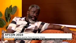 AFCON 2023: Osei Kuffour predicts quarterfinals finish for Ghana – Agokansie (16-1-24)