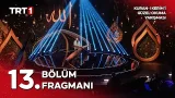 Kur'an-ı Kerim'i Güzel Okuma Yarışması 10. Sezon 13. Bölüm Fragmanı Kur'an-ı Kerim'i Güzel Okuma Yarışması 10. Sezon 13. Bölüm Fragmanı