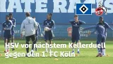 Nächstes Kellerduell: HSV empfängt den 1. FC Köln im Topspiel zum Aufsteigerduell