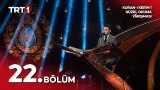 Kuran-ı Kerim'i Güzel Okuma Yarışması 10. Sezon 22. Bölüm