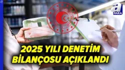 Ticaret Bakanlığı’nın 2025 Piyasa Denetim Bilançosu Açıklandı: 2,6 Milyar TL’yi Aşan Ceza Uygulandı