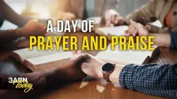 A Day of Prayer and Praise | 3ABN Today Live
