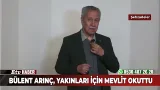 Bülent Arınç Yakınları İçin Mevlit Okuttu