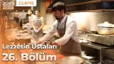 Lezzetin Ustaları 26. Bölüm: Dürüm Kebapçısı Cem Usta