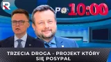 Trzecia Droga - projekt który się posypał. Będzie dryfowanie i trwanie przy stołach? A. Klarenbach