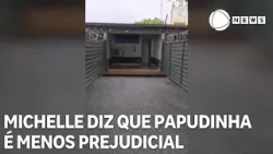 Michelle Bolsonaro: "instalações da Papudinha são menos prejudiciais"