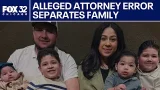 Alleged attorney error separates family