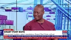 Smart Port Note: Concerned traders warn GSA's Smart Port Note could raise business costs