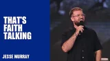 That's Faith Talking | Jesse Murray | Hillsong Australia