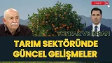 TARIM SEKTÖRÜNDE GÜNCEL GELİŞMELER I TOPRAK VE İNSAN