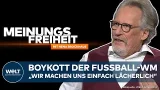 MEINUNGSFREIHEIT mit NENA BROCKHAUS: Boykott der Fußball-WM? „Wir machen uns einfach lächerlich“