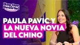 Paula Pavic habla sobre la nueva polola del Chino | Hay Que Decirlo