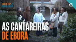 As CANTAREIRAS de EBORA | HORA GALEGA