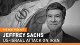 Джеффри Сакс о нападках США и Израиля на Иран.