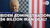 $6 billion to Iran? Report questions billions of dollars released under Biden admin