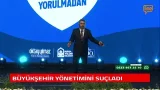BÜYÜKŞEHİR YÖNETİMİNİ SUÇLADI BÜYÜKŞEHİR YÖNETİMİNİ SUÇLADI